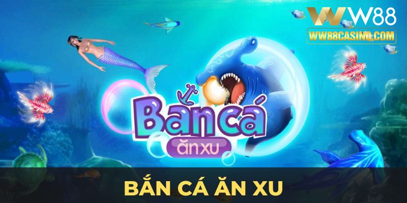 bắn cá ăn xu