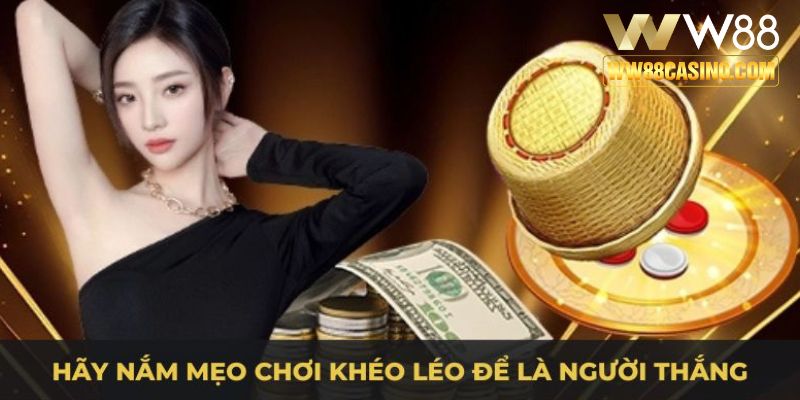 Hãy nắm mẹo chơi khéo léo để là người thắng