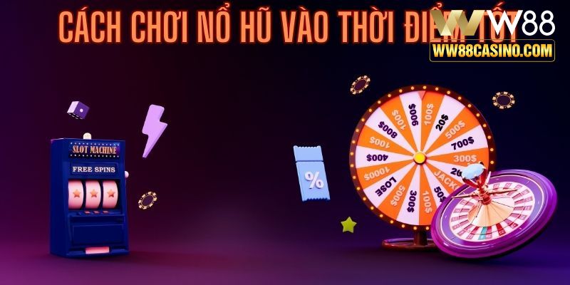 Hãy tận dụng những thời cơ thích hợp để nâng cao tỷ lệ trúng Jackpot