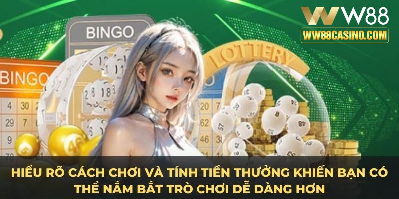 Hiểu rõ cách chơi và tính tiền thưởng khiến bạn có thể nắm bắt trò chơi dễ dàng hơn