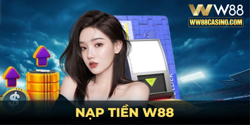 nạp tiền w88